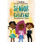 Senior Citizens: True Friendship Lasts a Lifetime - Paperback