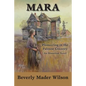 Mara: Pioneering in the Palouse Country, An Historical Novel - Paperback