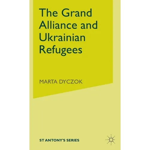 The Grand Alliance and Ukrainian Refugees - Hardcover