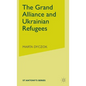 The Grand Alliance and Ukrainian Refugees - Hardcover