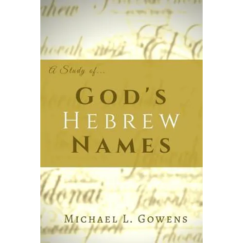 A Study of God's Hebrew Names - Paperback