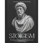 Stoicism: The History and Legacy of the Influential Ancient Greek Philosophy - Paperback