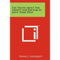 The Truth About The Trinity And Baptism In Jesus' Name Only - Paperback