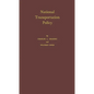 National Transportation Policy. - Hardcover