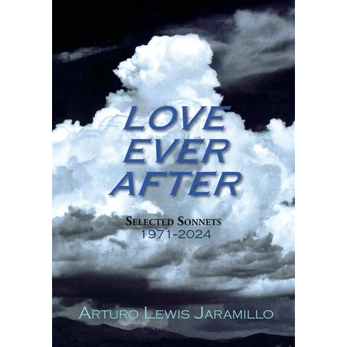 Love Ever After: Selected Sonnets, 1971-2024 - Paperback