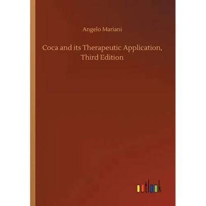 Coca and its Therapeutic Application, Third Edition - Paperback
