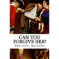 Can You Forgive Her? - Paperback