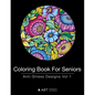 Coloring Book For Seniors: Anti-Stress Designs Vol 1 - Paperback