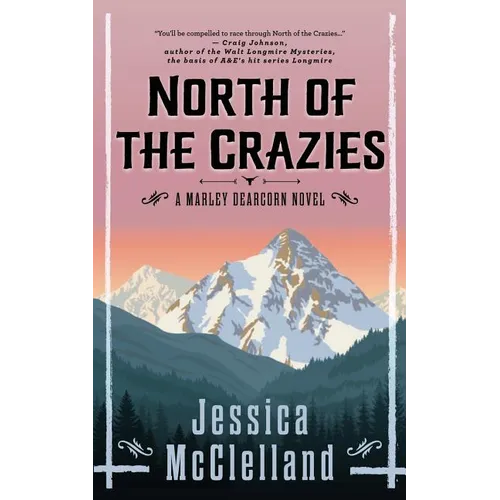 North of the Crazies: A Marley Dearcorn Novel - Paperback