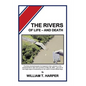 The Rivers of Life - and Death - Paperback