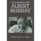 Conversations with Albert Murray - Paperback