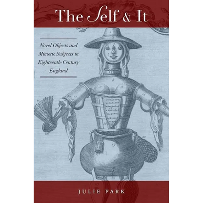 The Self and It: Novel Objects in Eighteenth-Century England - Hardcover