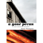 A Gone Pecan - Hardcover