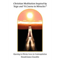 Christian Meditation Inspired by Yoga and "A Course in Miracles" - Paperback