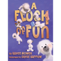 A Flock of Fun - Hardcover