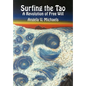 Surfing the Tao: A Revolution of Free Will - Hardcover