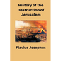 History of the Destruction of Jerusalem - Paperback