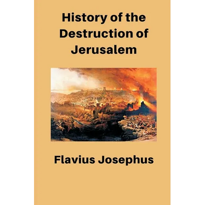 History of the Destruction of Jerusalem - Paperback