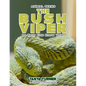 THE BUSH VIPER Do Your Kids Know This?: A Children's Picture Book - Paperback