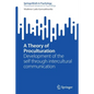 A Theory of Proculturation: Development of the Self Through Intercultural Communication - Paperback