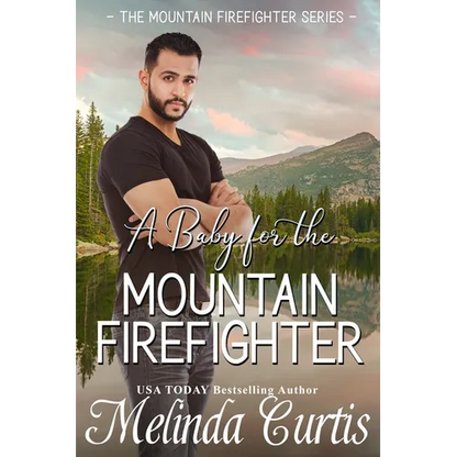 A Baby for the Mountain Firefighter: A May-December Older Woman Romance - Paperback