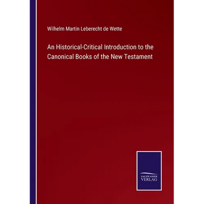An Historical-Critical Introduction to the Canonical Books of the New Testament - Paperback