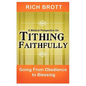 A Biblical Perspective on Tithing Faithfully: Going From Obedience to Blessing - Paperback