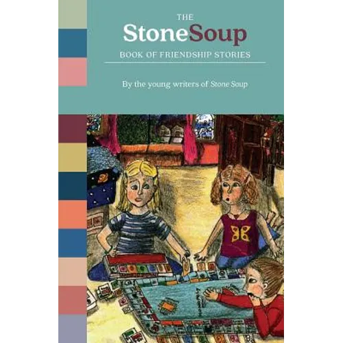 The Stone Soup Book of Friendship Stories - Paperback