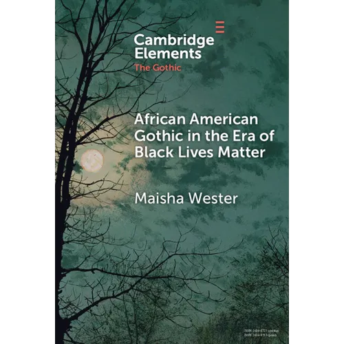 African American Gothic in the Era of Black Lives Matter - Hardcover