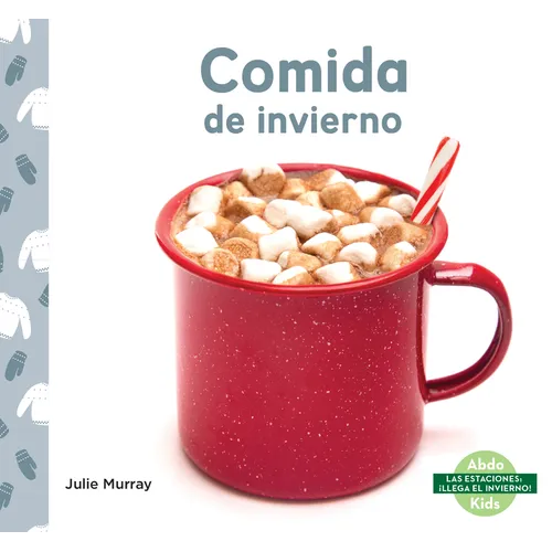 Comida de Invierno (Winter Food) - Library Binding