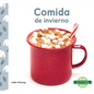 Comida de Invierno (Winter Food) - Library Binding