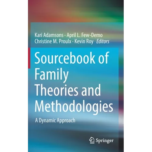 Sourcebook of Family Theories and Methodologies: A Dynamic Approach - Hardcover