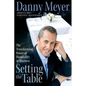 Setting the Table: The Transforming Power of Hospitality in Business - Hardcover