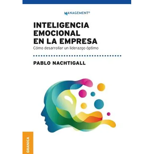Inteligencia emocional en la empresa: Cómo desarrollar un liderazgo óptimo - Paperback