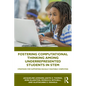 Fostering Computational Thinking Among Underrepresented Students in Stem: Strategies for Supporting Racially Equitable Computing - Paperback