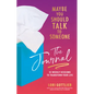 Maybe You Should Talk to Someone: The Journal: 52 Weekly Sessions to Transform Your Life - Hardcover