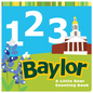 1, 2, 3 Baylor: A Little Bear Counting Book - Board Book