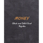 Money - Check and Credit Card Register: Personal Checking Account Balance Register: General Checking Account Transaction Register : Size 7.5x9.25 - Paperback