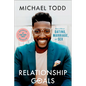 Relationship Goals: How to Win at Dating, Marriage, and Sex - Hardcover