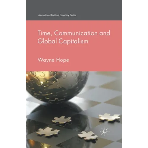 Time, Communication and Global Capitalism - Paperback