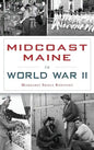 Midcoast Maine in World War II - Hardcover