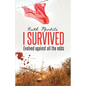 I Survived: Evolved against all the odds - Paperback