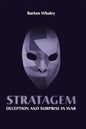 Stratagem: Deception and Surprise in Wa - Hardcover