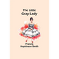 The Little Gray Lady - Paperback