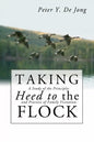 Taking Heed to the Flock - Paperback