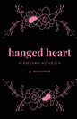 hanged heart: a poetry novella - Paperback
