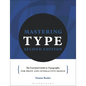 Mastering Type: The Essential Guide to Typography for Print and Digital Design - Paperback