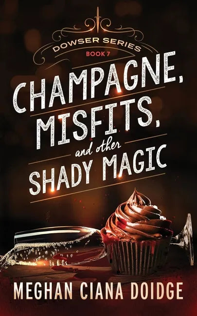 Champagne, Misfits, and Other Shady Magic - Paperback