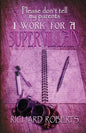 Please Don't Tell My Parents I Work for a Supervillain - Paperback