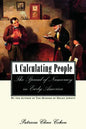 A Calculating People: The Spread of Numeracy in Early America - Paperback